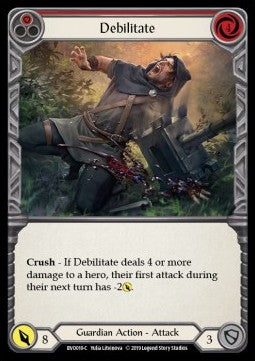 Debilitate (Red) (Normal) - Welcome to Rathe - Bravo, Showstopper Hero Deck (Common) [BVO-010]