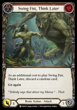 Swing Fist, Think Later (Red) (Normal) - Crucible of War - First (Common) [CRU-F-CRU019]