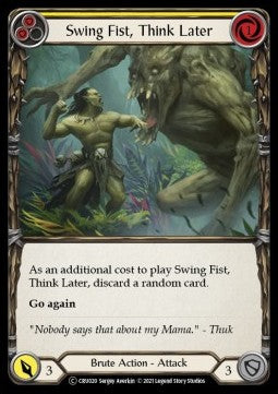 Swing Fist, Think Later (Yellow) (Rainbow Foil) - Crucible of War - Unlimited (Common) [CRU-U-CRU020]