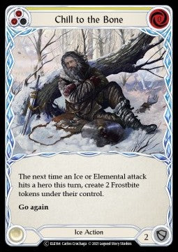 Chill to the Bone (Yellow) (Rainbow Foil) - Tales of Aria - Unlimited (Common) [ELE-U-ELE164]