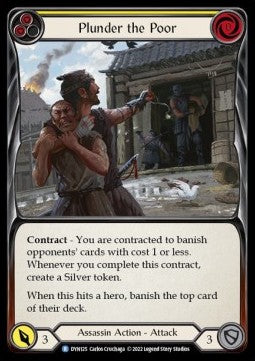 Plunder the Poor (Yellow) (Regular) - Dynasty (Rare) [DYN-125]