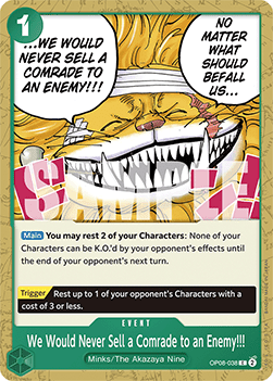 We Would Never Sell a Comrade to an Enemy!!! (OP08-038) - Two Legends (Common) [OP08-038]