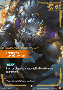 Rengar, Trophy Hunter (V.2 - Showcase) - Unleashed (Showcase) [UNL-120a]