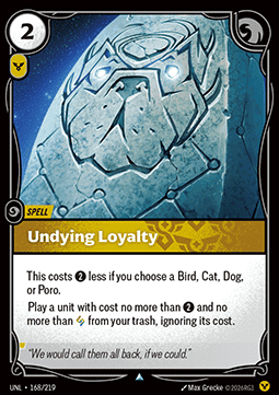 Undying Loyalty - Unleashed (Uncommon) [UNL-168]